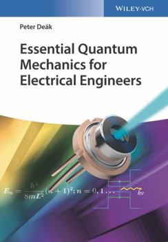 Paperback Essential Quantum Mechanics for Electrical Engineers Book
