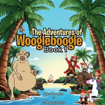 Paperback The Adventures of Woogleboogle (Book 1) Book