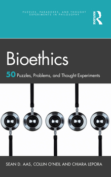 Paperback Bioethics: 50 Puzzles, Problems, and Thought Experiments Book