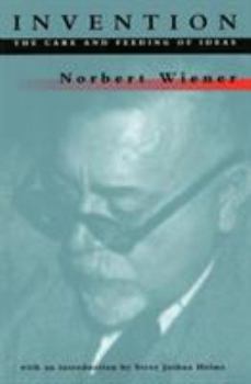 Paperback Invention: The Care and Feeding of Ideas Book