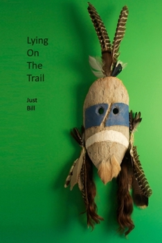 Paperback Lying on the Trail Book