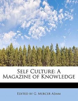 Paperback Self Culture: A Magazine of Knowledge Book