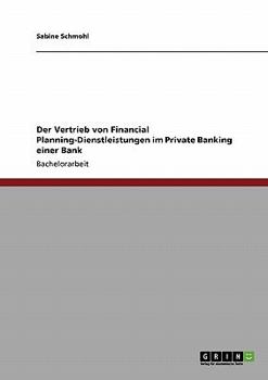 Paperback Der Vertrieb von Financial Planning-Dienstleistungen im Private Banking einer Bank [German] Book