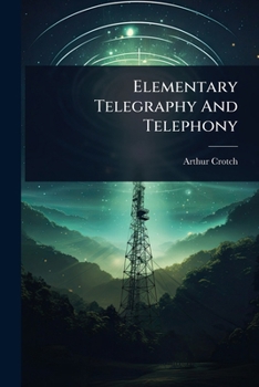 Paperback Elementary Telegraphy And Telephony Book