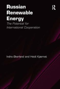 Hardcover Russian Renewable Energy: The Potential for International Cooperation Book