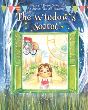 Paperback The Window's Secret: As-Samee (The All-Hearing) Book
