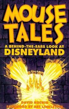 Hardcover Mouse Tales: A Behind-The-Ears Look at Disneyland Book