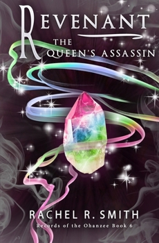 Revenant: The Queen's Assassin - Book #6 of the Records of the Ohanzee,