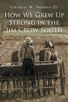 Paperback How We Grew Up Strong in the Jim Crow South Book