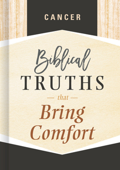 Hardcover Cancer: Biblical Truths That Bring Comfort Book