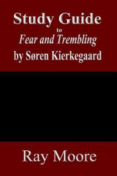 Paperback Study Guide to Fear and Trembling by Soren Kierkegaard Book