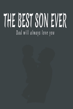 Paperback The Best Son Ever: Dad Will Always Love You Book