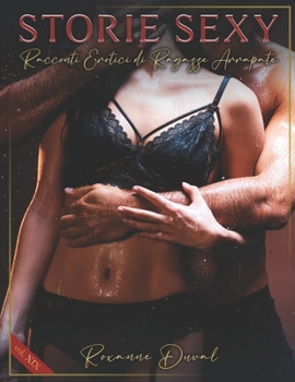 Paperback Storie Sexy: Racconti Erotici di Ragazze Arrapate [Italian] Book