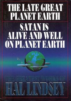 Hardcover The Greatest Works of Hal Lindsey: The Late Great Planet Earth/Satan Is Alive and Well on Planet Earth Book