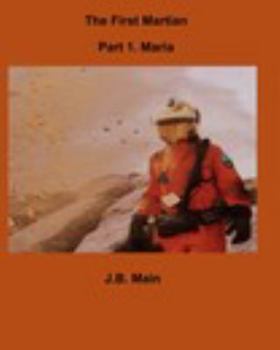Paperback The First Martian. Part 1. Maria Book