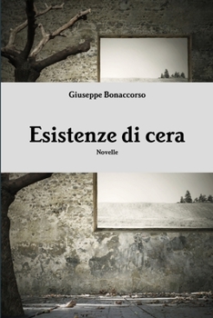 Paperback Esistenze di cera [Italian] Book