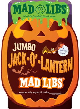 Paperback Jumbo Jack-O'-Lantern Mad Libs: 4 Mad Libs in 1!: World's Greatest Word Game about Halloween Book