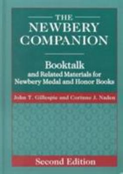 Hardcover The Newbery Companion: Booktalk and Related Materials for Newbery Medal and Honor Books, 2nd Edition Book