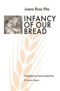 Paperback Infancy of Our Bread Book