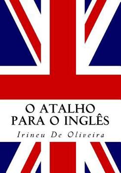 O Atalho para o Inglês: Fale inglês rápido!