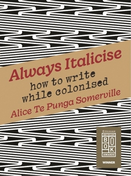 Paperback Always Italicise: How to Write While Colonised Book