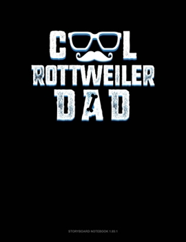 Paperback Cool Rottweiler Dad: Storyboard Notebook 1.85:1 Book
