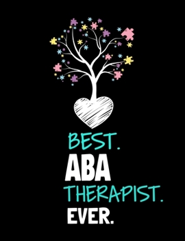 Best ABA Therapist Ever: Daily Planner 2020 Gift For Applied Behavior Analyst Aba Therapist