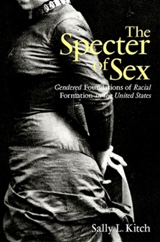 Paperback The Specter of Sex: Gendered Foundations of Racial Formation in the United States Book