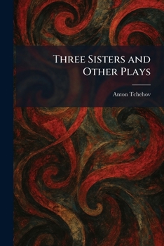 Paperback Three Sisters and Other Plays Book