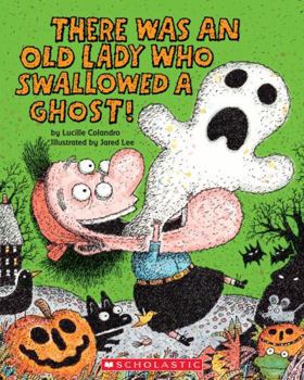 Paperback There Was an Old Lady Who Swallowed a Ghost! Book