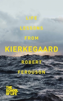 Life Lessons from Kierkegaard - Book  of the Life Lessons