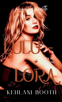 Paperback LULU-LORA (A Naughty Novelette) Book