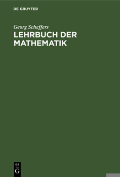 Hardcover Lehrbuch Der Mathematik: Zum Selbstunterricht Und Für Studierende Der Naturwissenschaften Und Der Technik. Eine Einführung in Die Differential- [German] Book