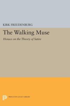 Paperback The Walking Muse: Horace on the Theory of Satire Book