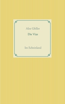 Paperback Die Vize: Im Scheinland [German] Book