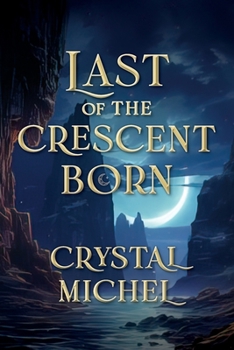 Paperback Last of the Crescent Born Book