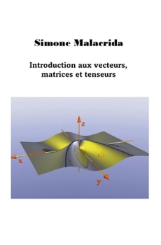Paperback Introduction aux vecteurs, matrices et tenseurs [French] Book