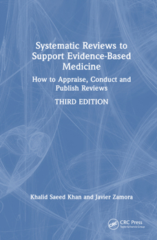 Hardcover Systematic Reviews to Support Evidence-Based Medicine: How to appraise, conduct and publish reviews Book