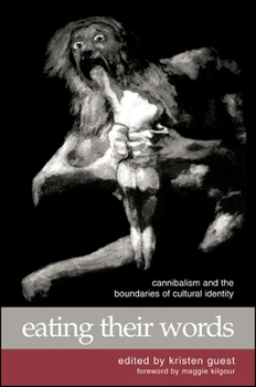 Paperback Eating Their Words: Cannibalism and the Boundaries of Cultural Identity Book