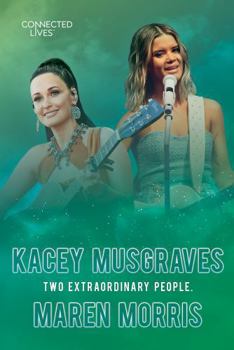 Connected Lives: Kacey Musgraves/Maren Morris
