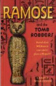 Paperback Ramose and the Tomb Robbers. Carole Wilkinson Book