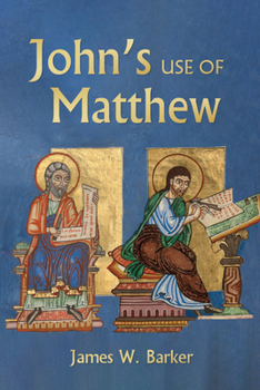 Hardcover John's Use of Matthew Book