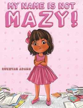 Paperback My Name Is Not Mazy! Book