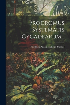 Paperback Prodromus Systematis Cycadearum... (Latin Edition) [Latin] Book