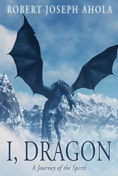 Paperback I, Dragon: A Journey of the Spirit Book