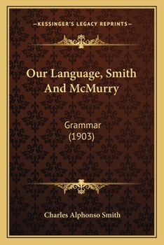 Paperback Our Language, Smith And McMurry: Grammar (1903) Book