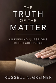 Paperback The Truth of the Matter: Answering Questions with Scriptures Book