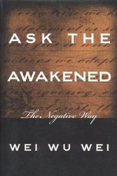 Paperback Ask the Awakened: The Negative Way Book