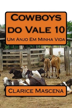 Paperback Cowboys do Vale 10 - Um Anjo Em Minha Vida: Um Anjo EM Minha Vida [Portuguese] Book