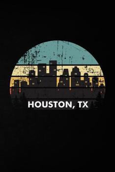 Paperback Houston, TX: 6x9 Inch Travel Size 110 Blank Lined Pages. Book